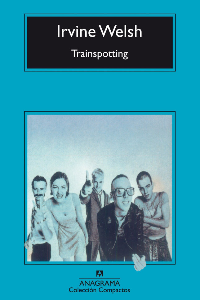 Libro Trainspotting: Muy pocas veces alguien se atrevió a recomendar tan fervientemente una novela. «Merece vender más e