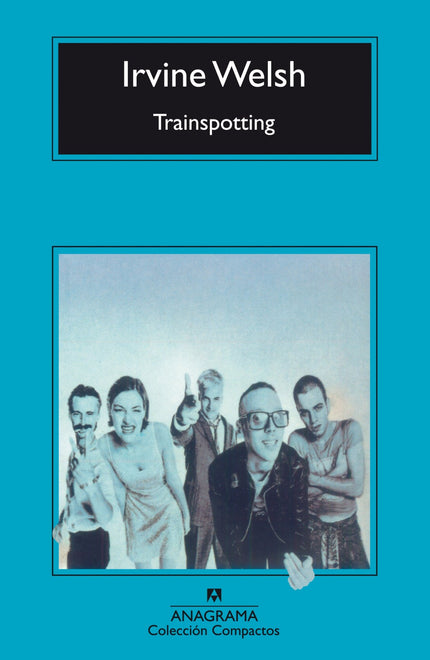 Libro Trainspotting: Muy pocas veces alguien se atrevió a recomendar tan fervientemente una novela. «Merece vender más e