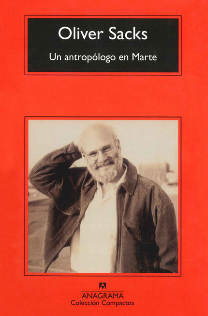 Libro Un Antropólogo En Marte: Un pintor que tras un accidente deja de percibir el color;un cirujano cuyos tics sólo rem