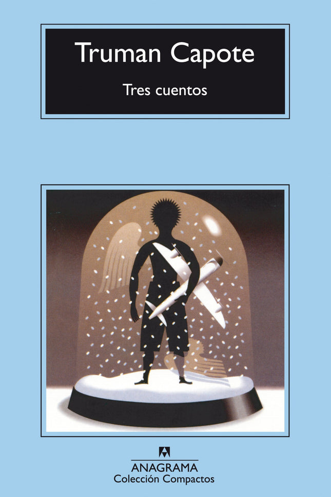 Libro Tres Cuentos: Se reúnen aquí por primera vez tres memorables incursiones en el territorio de la memoria, del pasad