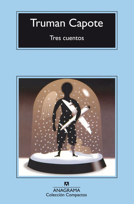 Libro Tres Cuentos: Se reúnen aquí por primera vez tres memorables incursiones en el territorio de la memoria, del pasad