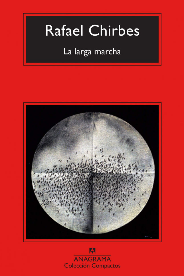 Libro La Larga Marcha: La mirada narrativa de Rafael Chirbes pone en evidencia los oscuros e incómodos mecanismos person