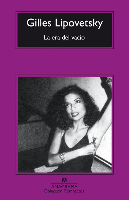 Libro La Era Del Vacío: Se ha afirmado que estamos en la era posmoderna. Estallido de lo social, disolución de lo políti