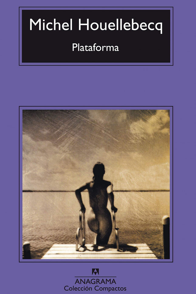 Libro Plataforma: Michel, parisino, cuarentón, funcionario en un ministerio. Incapaz de experimentar ninguna emoción. De