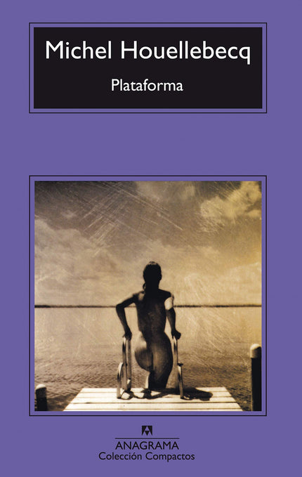 Libro Plataforma: Michel, parisino, cuarentón, funcionario en un ministerio. Incapaz de experimentar ninguna emoción. De
