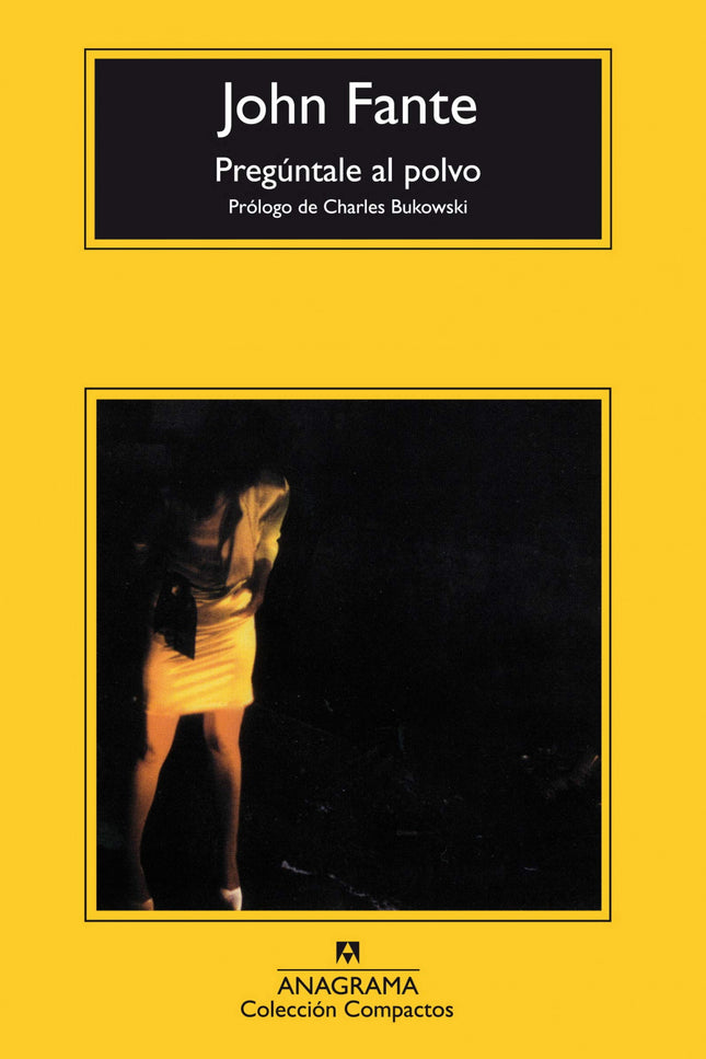 Libro Pregúntale Al Polvo: Los Angeles en la década de los años treinta. El joven aprendiz de escritor Arturo Bandini lu