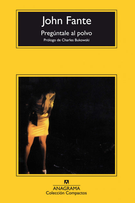Libro Pregúntale Al Polvo: Los Angeles en la década de los años treinta. El joven aprendiz de escritor Arturo Bandini lu