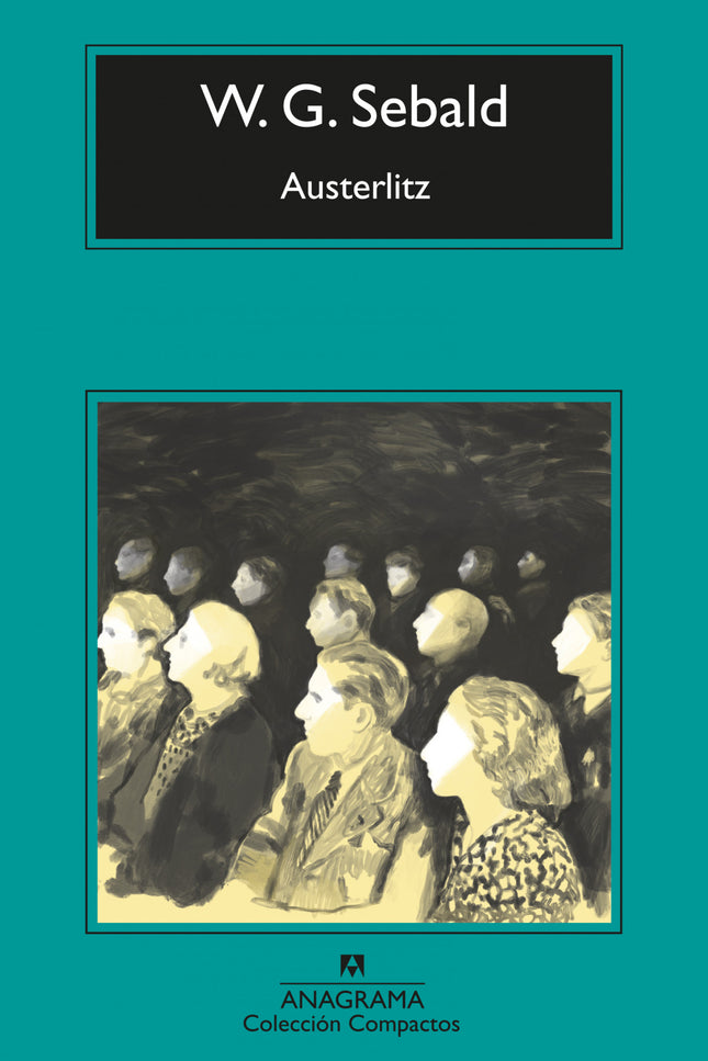 Libro Austerlitz: En la oscura nave de la estación de Amberes ?así empieza su historia el narrador? había un hombre jove