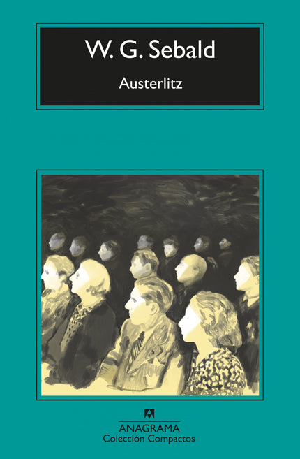 Libro Austerlitz: En la oscura nave de la estación de Amberes ?así empieza su historia el narrador? había un hombre jove