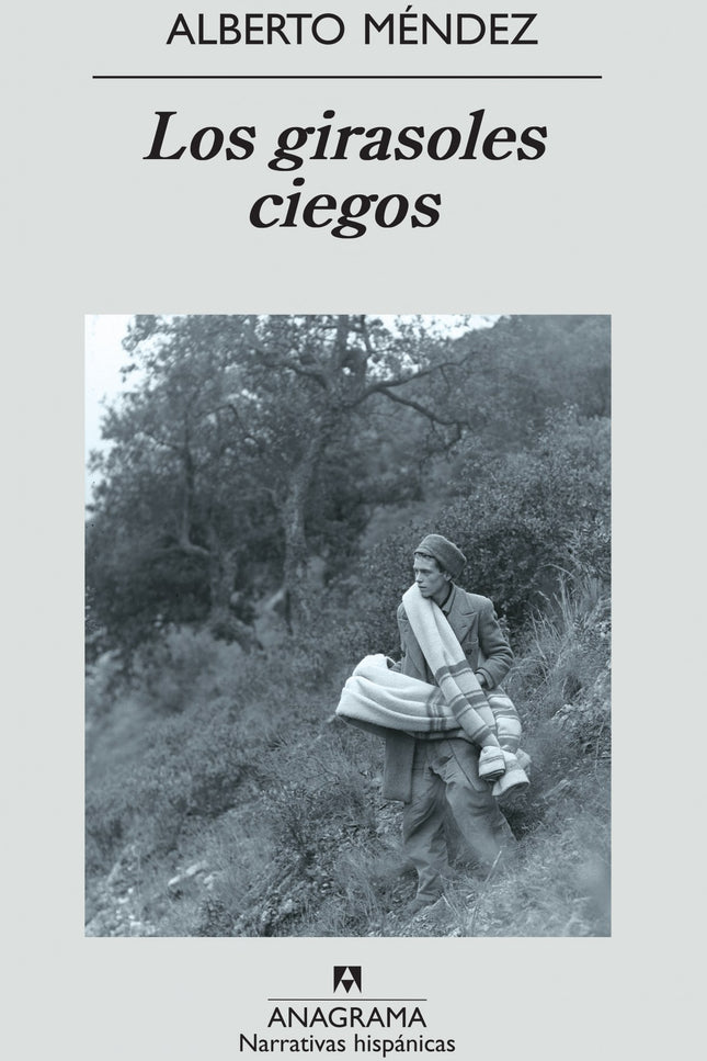 Libro Los Girasoles Ciegos: Un capitán del ejército de Franco que, el mismo día de la Victoria, renuncia a ganar la guer