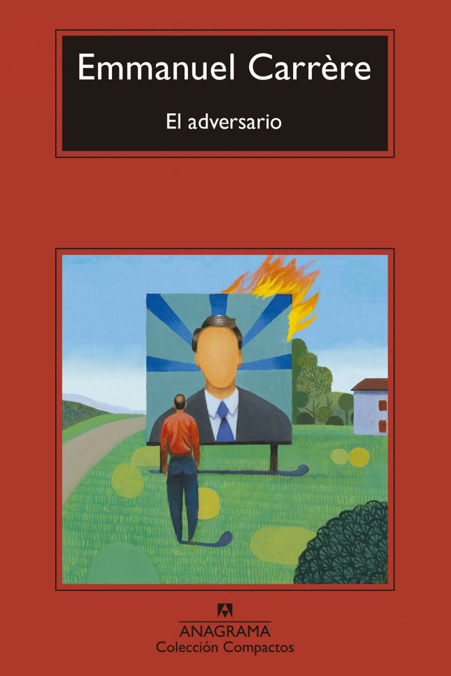 Libro El Adversario: Un relato escalofriante, una historia real que nos sume en el estupor, que es un viaje al corazón d