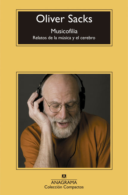 Libro Musicofilia: Oliver Sacks examina la relación con la música de pacientes, gente corriente o músicos profesionales 