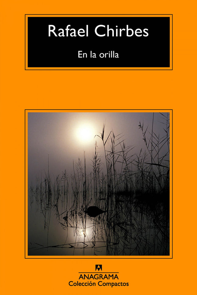 Libro En La Orilla: El hallazgo de un cada?ver en el pantano de Olba pone en marcha la narracio?n. Su protagonista, Este
