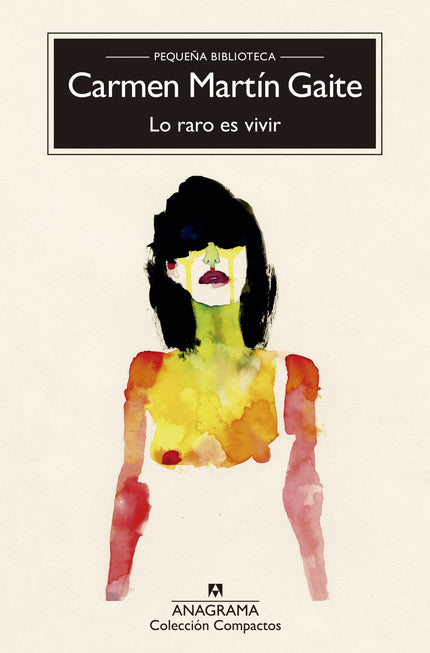 Libro Lo Raro Es Vivir: La protagonista y narradora de esta obra, una chica de treinta y cinco años que acaba de perder 