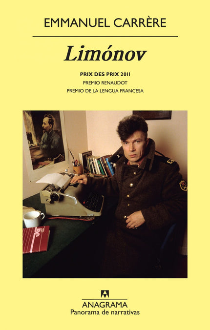 Libro Limonov: «Limónov no es un personaje de ficción. Existe y yo lo conozco», advierte Emmanuel Carrère. Esta novela b