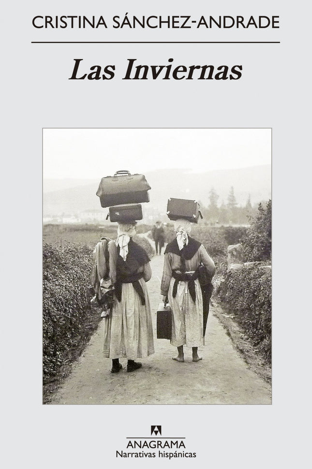 Libro Las Inviernas: Galicia, años cincuenta. Dos hermanas regresan a Tierra de Chá después de una larga ausencia, muy u