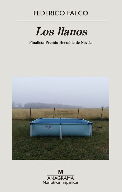 Libro Los Llanos: Una novela sutil que aborda el duelo de una ruptura. Un libro sobre el tiempo que pasa y sobre el llano en el que habita un hombre que cultiva una huerta y mira y recuerda y escribe.