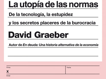 Libro La Utopía De Las Normas: Un libro imprescindible para los tiempos que vivimos, que nos arma de argumentos en el de