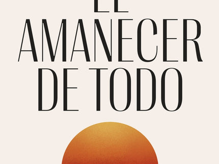 EL AMANECER DE TODO - David Graeber - Tapa dura