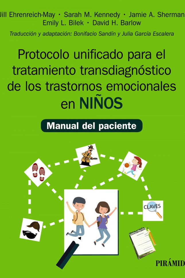 Protocolo Unificado Para El Tratamiento Transdiagnóstico De Los Trastornos Emocionales En Niños