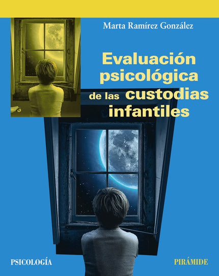 EVALUACION PSICOLOGICA DE LAS CUSTODIAS INFANTILES - Marta Ramírez González - Tapa blanda