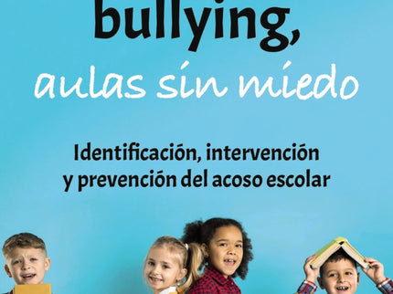 Aulas Sin Bullying, Aulas Sin Miedo