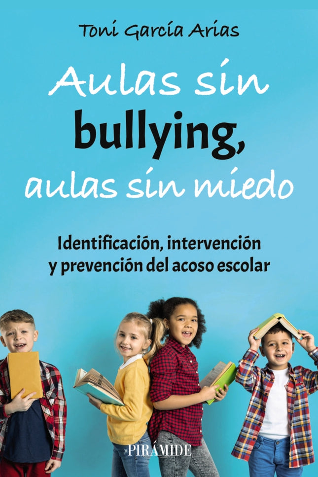 Aulas Sin Bullying, Aulas Sin Miedo
