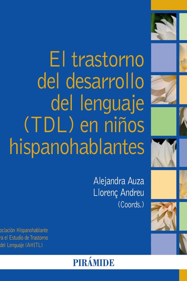 El Trastorno Del Desarrollo Del Lenguaje (tdl) En Niños Hispanohablantes