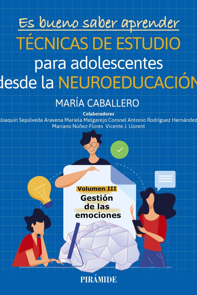 Es Bueno Saber Aprender. Técnicas De Estudio Para Adolescentes Desde La Neuroeducación Volumen Iii