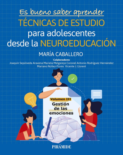 Es Bueno Saber Aprender. Técnicas De Estudio Para Adolescentes Desde La Neuroeducación Volumen Iii