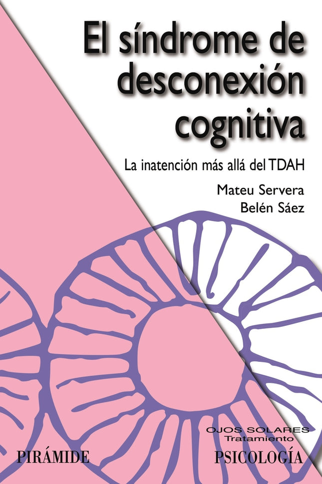 El Síndrome De Desconexión Cognitiva