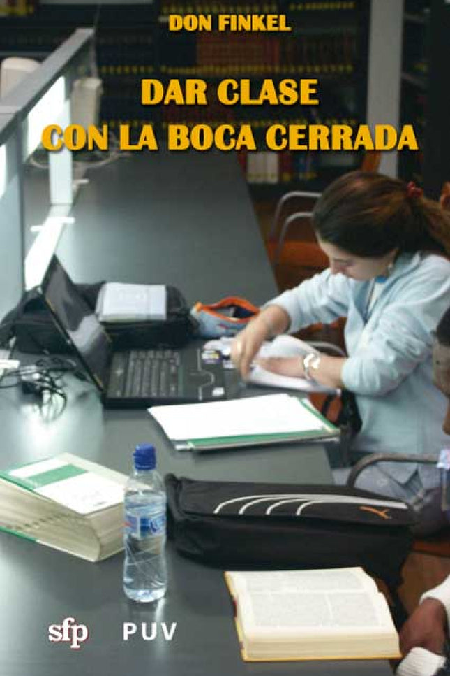 Libro Dar Clase Con La Boca Cerrada: Finkel propone en este libro una visión alternativa de la enseñanza. En cada capítu