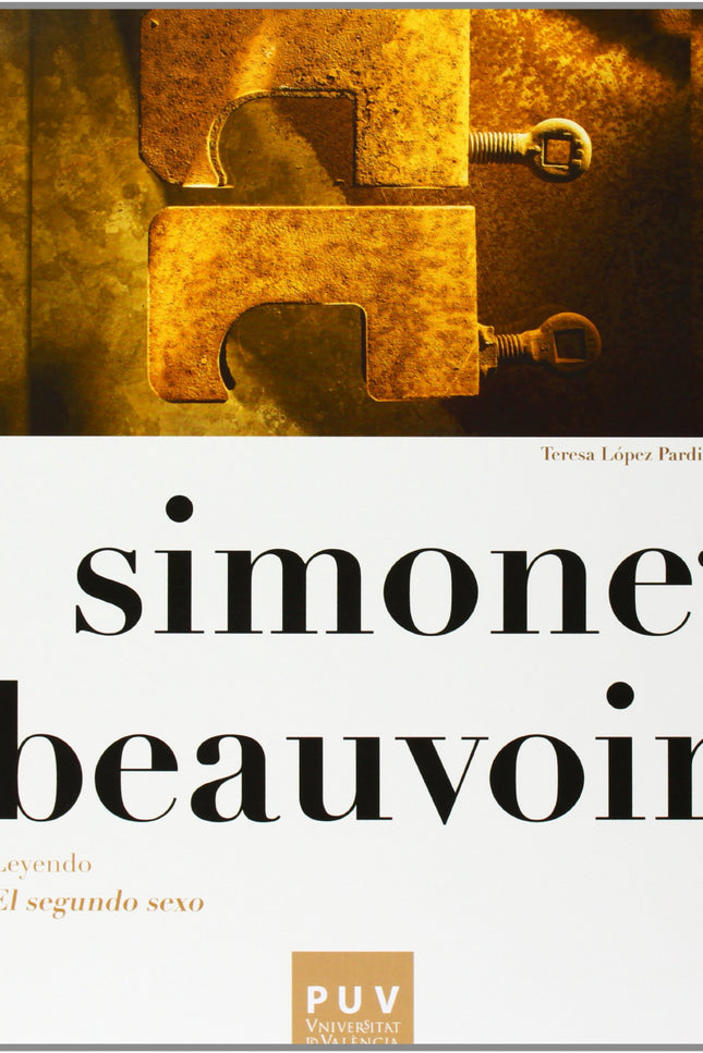 Simone De Beauvoir:leyendo El Segundo Sexo