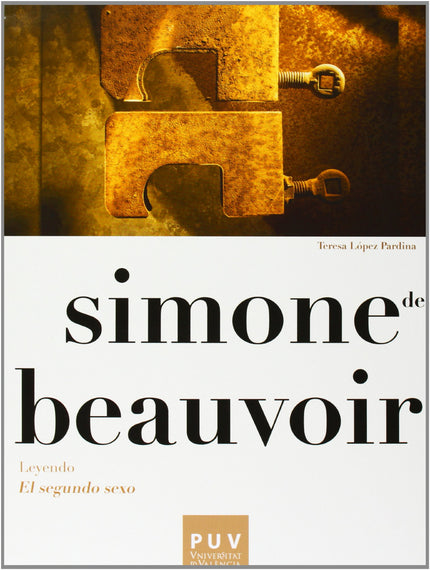 Simone De Beauvoir:leyendo El Segundo Sexo