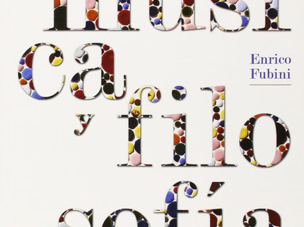 Libro El Siglo Xx: Entre Música Y Filosofía, 2a Ed.: Si en el Romanticismo la música estableció un franco diálogo con las demás artes y con la cultura en general, en el marco de la reflexión filosófica, en el siglo XX músicos, filósofos, críticos, literatos y artistas siguieron involucrados en esta tarea interdisciplinar. Se recogen en este volumen doce ensayos de Enrico Fubini que profundizan en aspectos como el simbolismo, el futurismo o la dodecafonía.