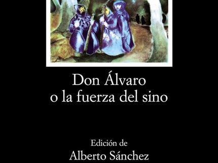 Libro Don álvaro O La Fuerza Del Sino: El estreno en 1835 de ' Don Alvaro o la fuerza del sino ' supuso el triunfo defin