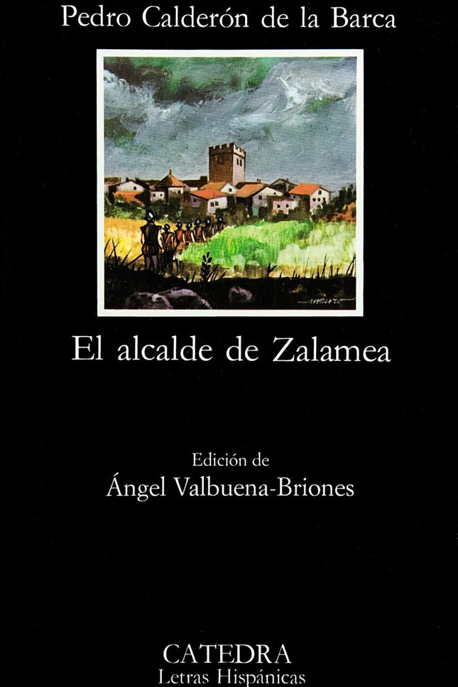 Libro El Alcalde De Zalamea: La aportación de Calderón a la comedia nueva de Lope alcanza su cumbre en esta obra, tanto 