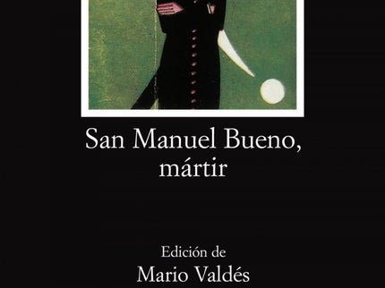 Libro San Manuel Bueno, Mártir: Se edita en este volumen la edición definitiva de 1933 con las variantes de la de 1930, 