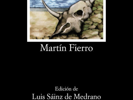 Libro Martín Fierro: ' Martín Fierro ' , largo poema narrativo en octosílabos, culminación de la literatura gauchesca, e