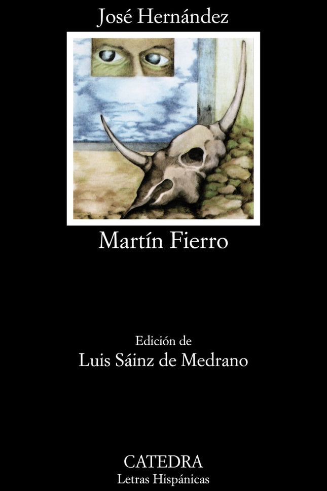 Libro Martín Fierro: ' Martín Fierro ' , largo poema narrativo en octosílabos, culminación de la literatura gauchesca, e