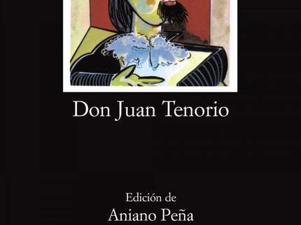 Libro Don Juan Tenorio: «Don Juan Tenorio», el drama romántico por excelencia, es una de las pocas obras que han tenido 