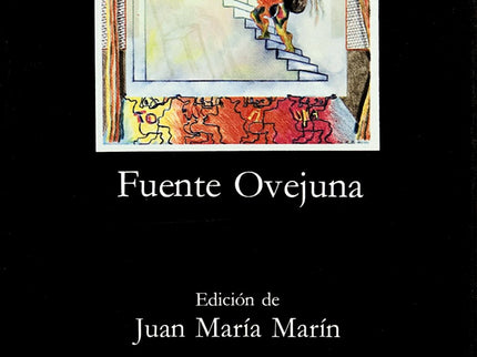 Libro Fuente Ovejuna: Lope de Vega trazó en esta obra una de sus comedias más complejas. La colectividad, depositaria de