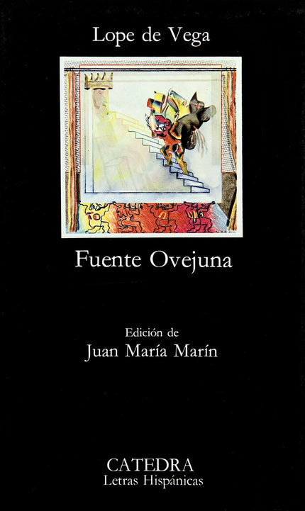 Libro Fuente Ovejuna: Lope de Vega trazó en esta obra una de sus comedias más complejas. La colectividad, depositaria de