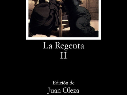 Libro La Regenta, Ii: Decir que «La Regenta» es la historia de cómo unos personajes, inconformes con su mundo, anhelan t