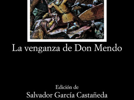 Libro La Venganza De Don Mendo: Pedro Muñoz Seca (1881-1936) recogió los últimos restos del ' género chico ' para crear 