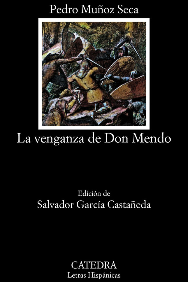 Libro La Venganza De Don Mendo: Pedro Muñoz Seca (1881-1936) recogió los últimos restos del ' género chico ' para crear 