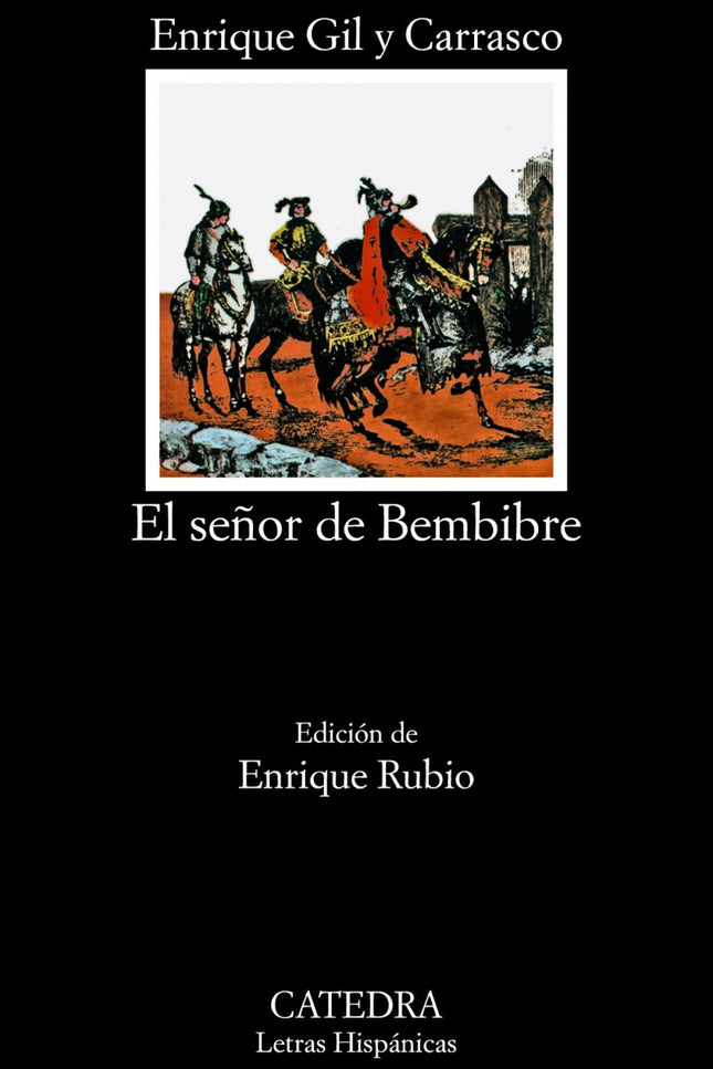 Libro El Señor De Bembibre: Aunque Enrique Gil y Carrasco no cayó nunca en un completo olvido, sí parece haber sido recu