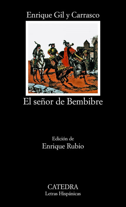 Libro El Señor De Bembibre: Aunque Enrique Gil y Carrasco no cayó nunca en un completo olvido, sí parece haber sido recu