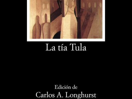 Libro La Tía Tula: Introducción. Texto y notas de «La tía Tula».