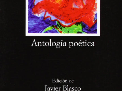 Libro Antología Poética: Esta antología recoge diversas épocas de la poesía de Juan Ramón Jiménez. Creador de una poesía
